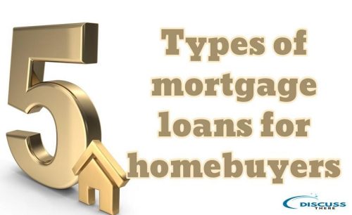 5-TYPES-OF-MORTGAGE-LOANS-FOR-HOME-BUYERS
