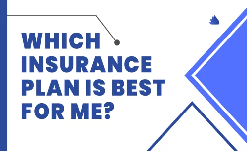 Which-Insurance-Plan-is-best-for-me