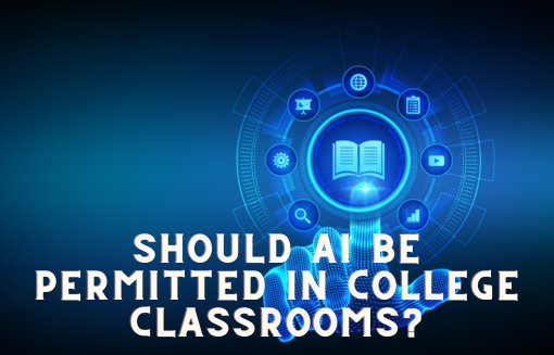 should-ai-be-permitted-in-college-classrooms